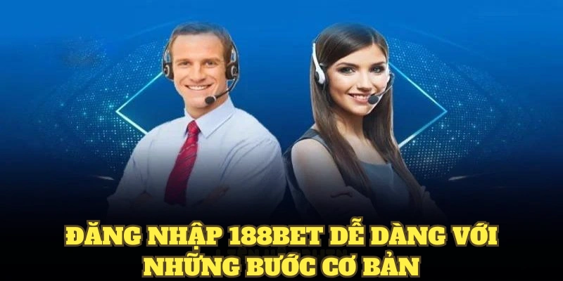 Đăng nhập 188bet dễ dàng với những bước cơ bản.